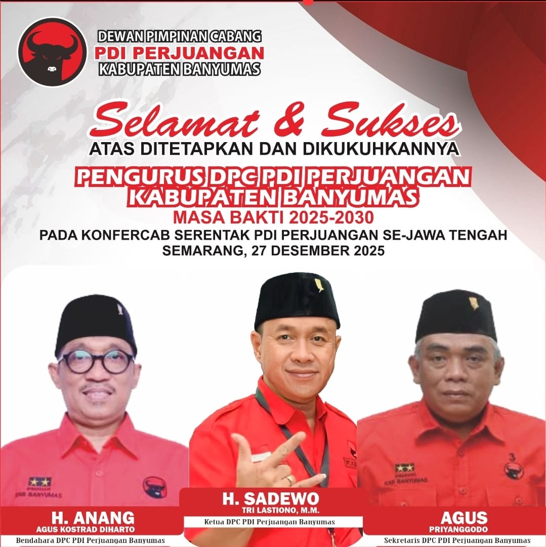 Sadewo Tri Lastiono resmi terpilih sebagai Ketua Dewan Pimpinan Cabang (DPC) PDI Perjuangan Kabupaten Banyumas periode 2025–2030. 