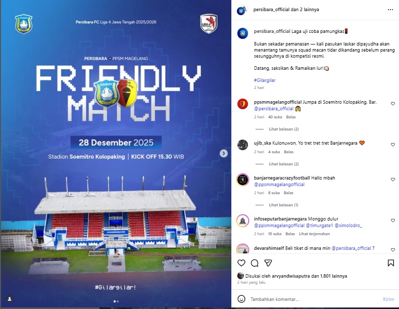 Persibara Banjarnegara yang dijadwalkan menjajal kekuatan PPSM Magelang dalam pertandingan persahabatan.Laga uji coba tersebut akan digelar di Stadion Soemitro Kolopaking, Banjarnegara, pada Minggu (28/12/2025).